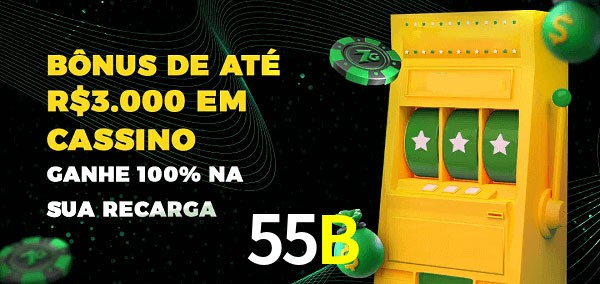 55B melhor bônus de depósito